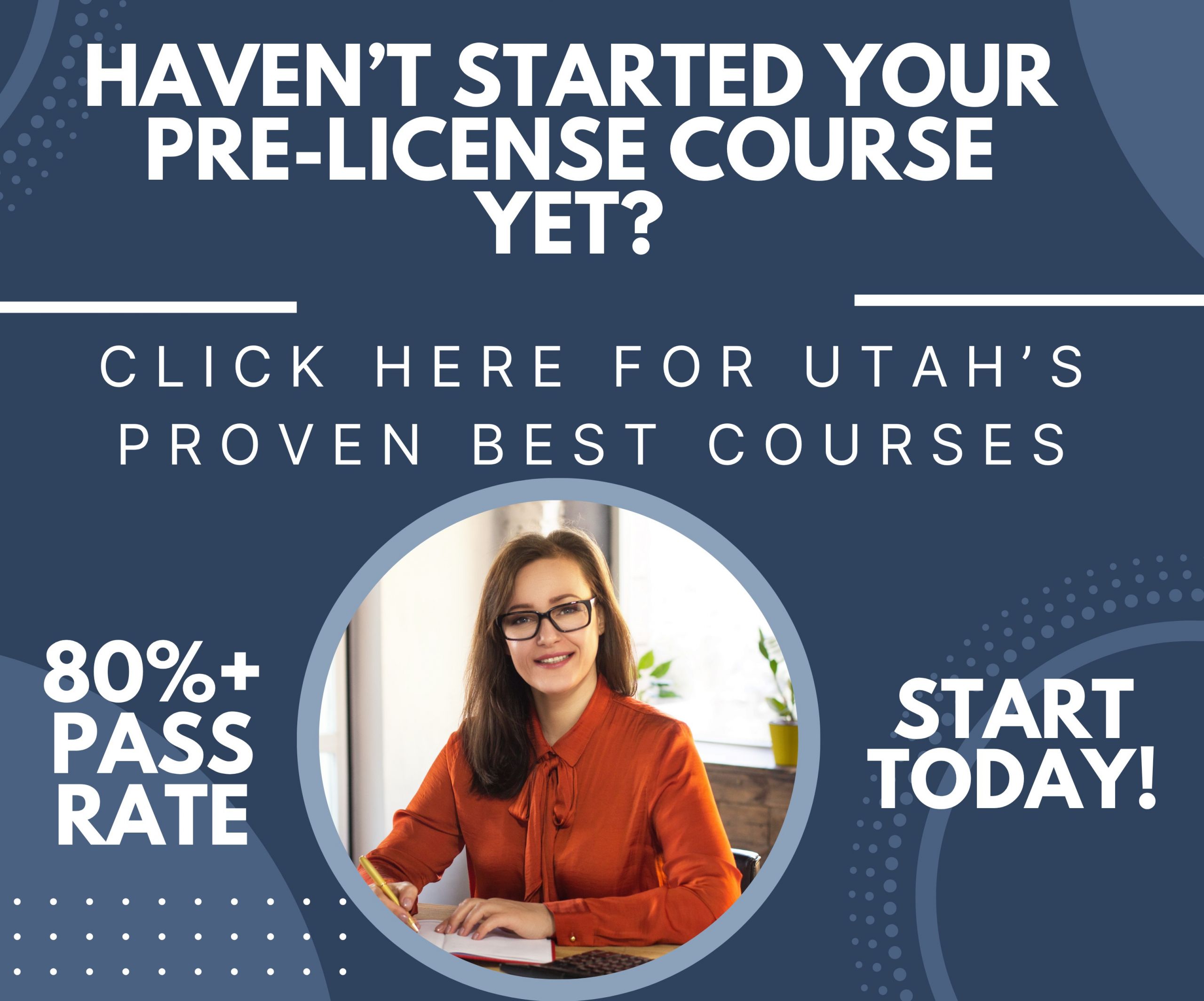 Haven't Started A License Course? Click for Utah's Best Courses